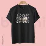 Premium T-Shirt- Be Strong - Black